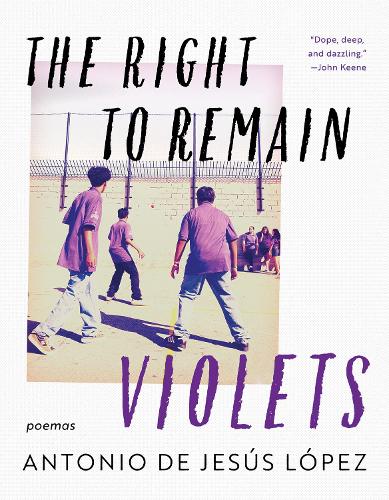 The Right to Remain Violets: Poemas.