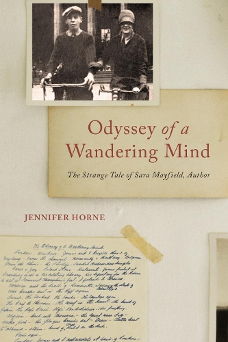 Odyssey of a Wandering Mind: The Strange Tale of Sara Mayfield, Author.