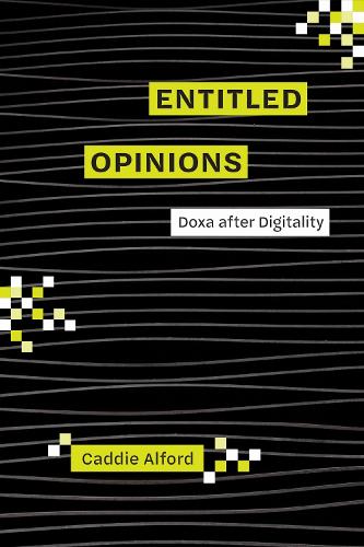 Entitled Opinions: Doxa After Digitality.