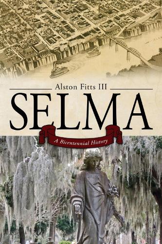 Selma: A Bicentennial History.