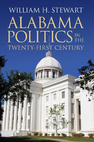 Alabama Politics in the Twenty-First Century.