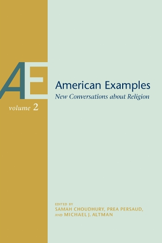 American Examples Volume 2: New Conversations About Religion, Volume Two.