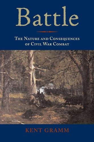 Battle: The Nature and Consequences of Civil War Combat.