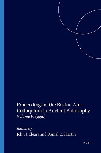 Proceedings of the Boston Area Colloquium in Ancient Philosophy: Volume VI (1990)