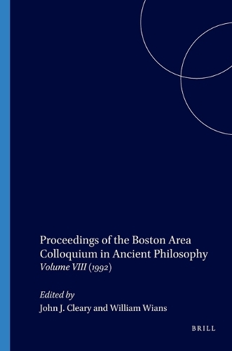 Proceedings of the Boston Area Colloquium in Ancient Philosophy: Volume VIII (1992)