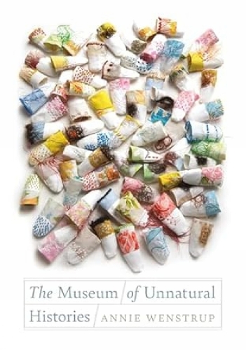 The Museum of Unnatural Histories.