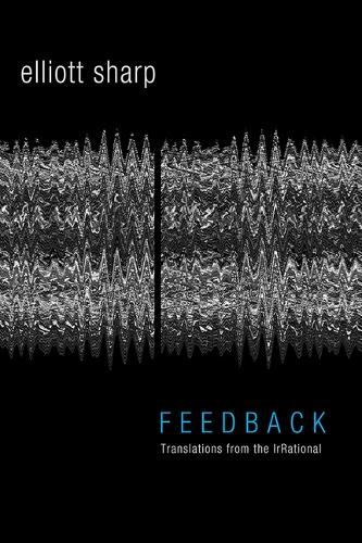 Feedback: Translations from the Irrational.