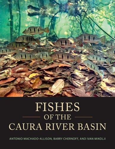Fishes of the Caura River Basin.