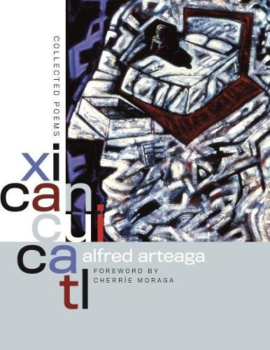 Xicancuicatl: Collected Poems.