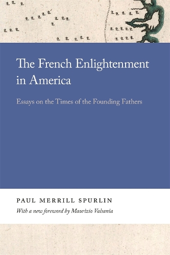 The French Enlightenment in America: Essays on the Times of the Founding Fathers.