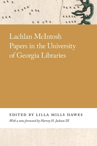Lachlan McIntosh Papers in the University of Georgia Libraries.
