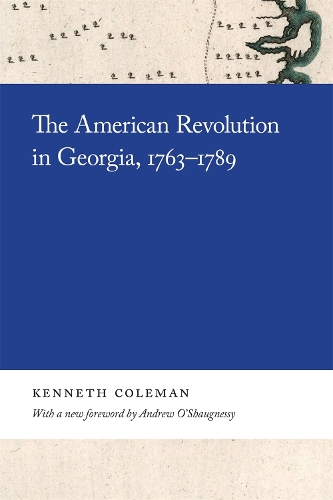 The American Revolution in Georgia, 1763-1789.