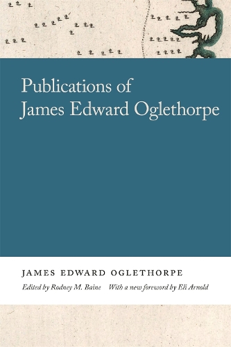 Publications of James Edward Oglethorpe.