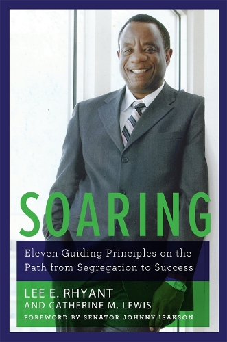 Soaring: Eleven Guiding Principles on the Path from Segregation to Success.