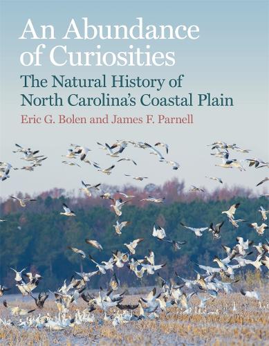 An Abundance of Curiosities: The Natural History of North Carolina's Coastal Plain.