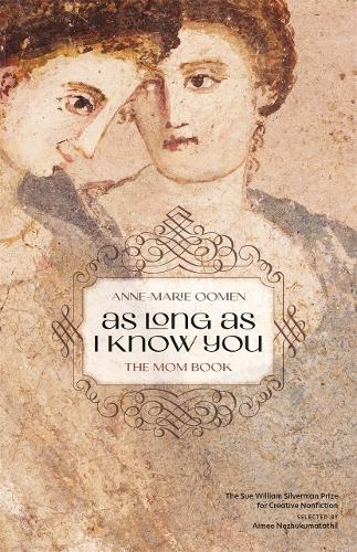 As Long as I Know You: The Mom Book.