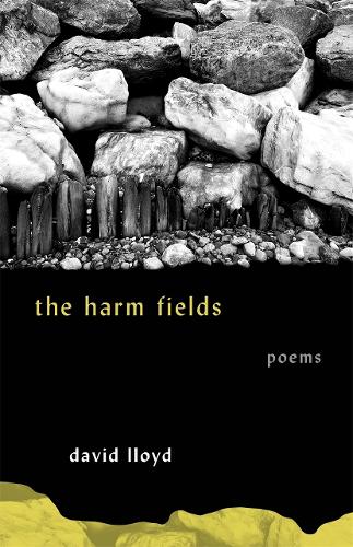 The Harm Fields: Poems.