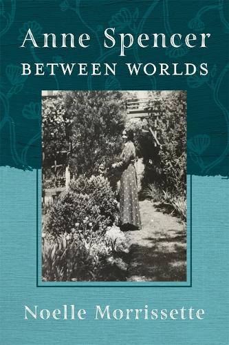 Anne Spencer between Worlds.