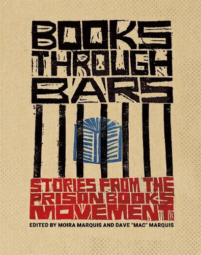 Books through Bars: Stories from the Prison Books Movement.