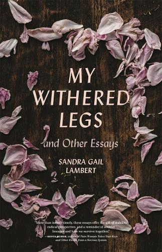 My Withered Legs and Other Essays.
