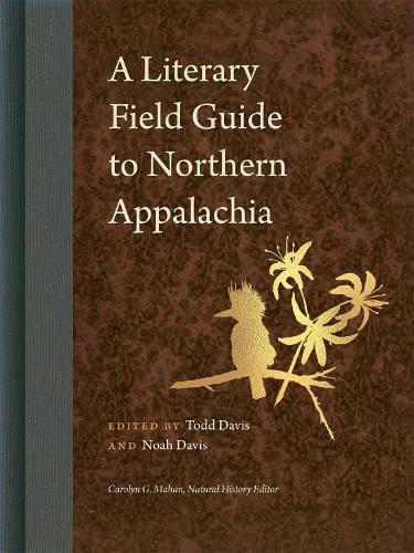 A Literary Field Guide to Northern Appalachia.