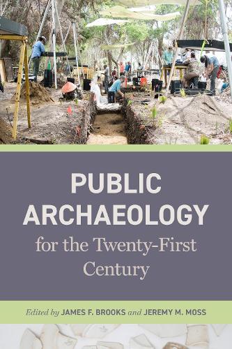 Public Archaeology for the Twenty-First Century.