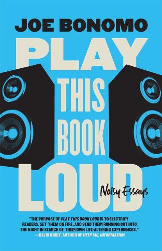 Play This Book Loud: Noisy Essays.