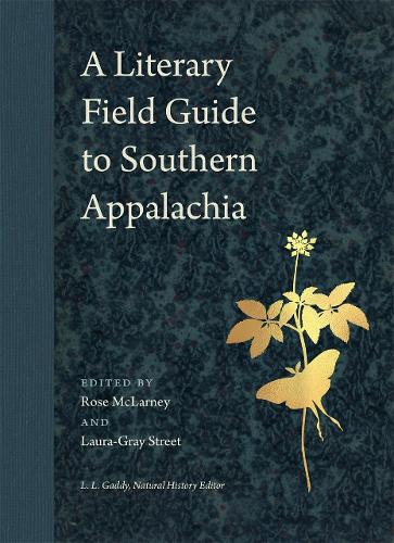 A Literary Field Guide to Southern Appalachia.