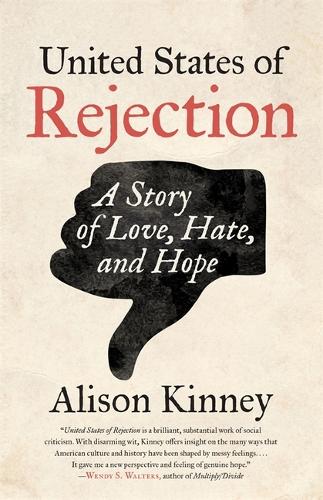 United States of Rejection: A Story of Love, Hate, and Hope.