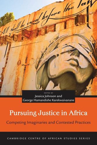 Pursuing Justice in Africa: Competing Imaginaries and Contested Practices.