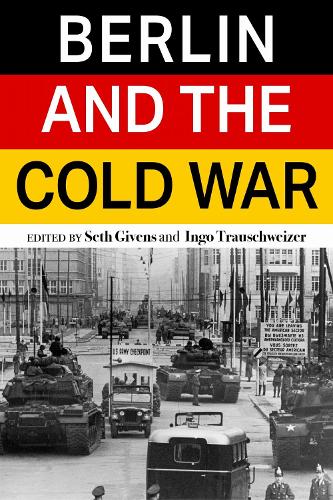 Berlin and the Cold War.