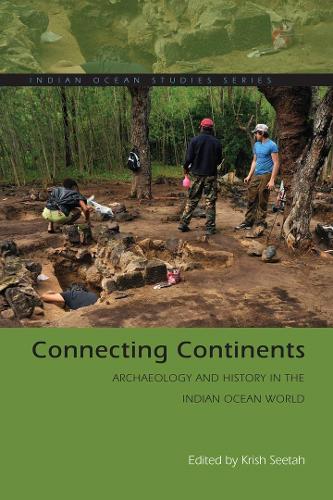Connecting Continents: Archaeology and History in the Indian Ocean World.