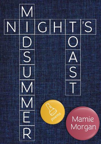Midsummer Night's Toast: Poems.
