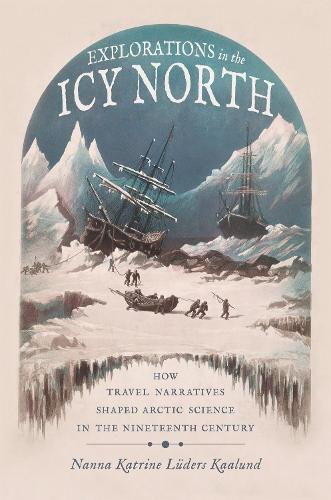 Explorations in the Icy North