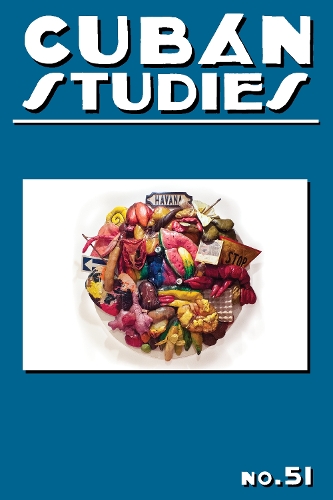 Cuban Studies 51.