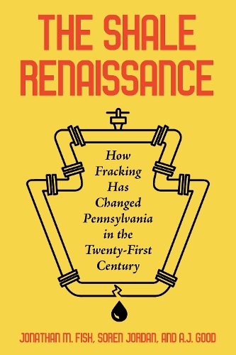The Shale Renaissance: How Fracking Has Ignited Debate, Challenged Regulators, and Changed Pennsylvania in the Twenty-First Century.