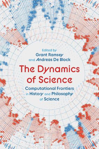 The Dynamics of Science: Computational Frontiers in History and Philosophy of Science.