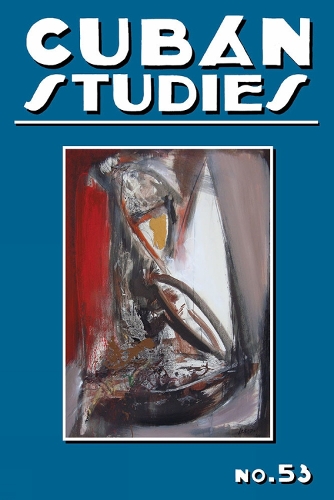 Cuban Studies 53.