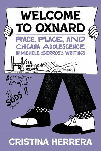 Welcome to Oxnard: Race, Place, and Chicana Adolescence in Michele Serros's Writings.
