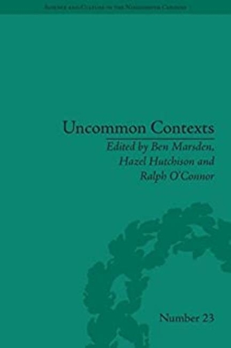 Uncommon Contexts: Encounters between Science and Literature, 1800-1914.