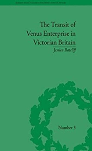 The Transit of Venus Enterprise in Victorian Britain.