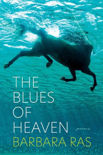 The Blues of Heaven: Poems.
