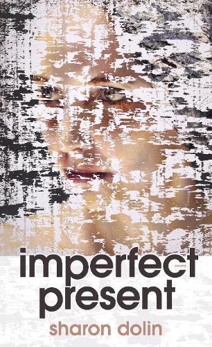Imperfect Present: Poems.
