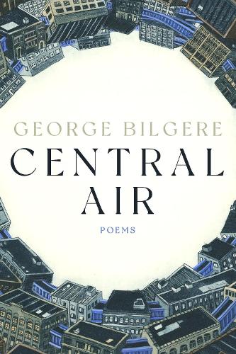 Central Air: Poems.