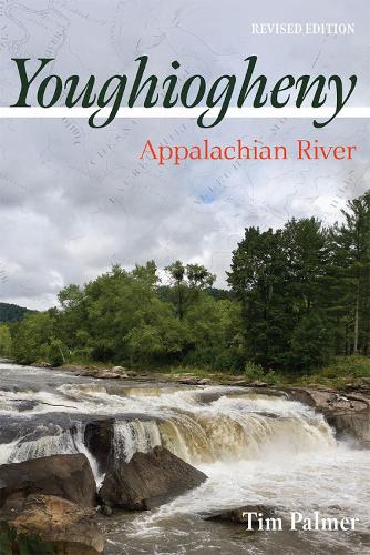 Youghiogheny: Appalachian River, Revised Edition.