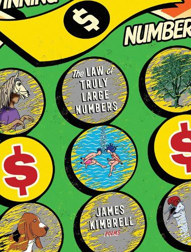 The Law of Truly Large Numbers: Poems.