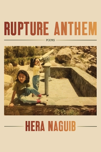 Rupture Anthem: Poems.