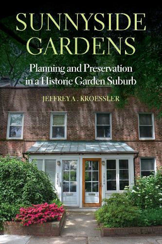 Sunnyside Gardens: Planning and Preservation in a Historic Garden Suburb. New edition