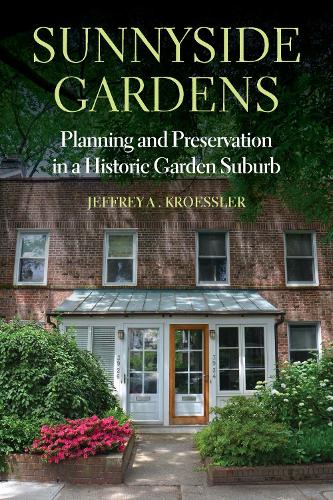 Sunnyside Gardens: Planning and Preservation in a Historic Garden Suburb. New edition