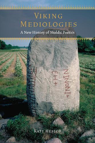 Viking Mediologies: A New History of Skaldic Poetics. New edition